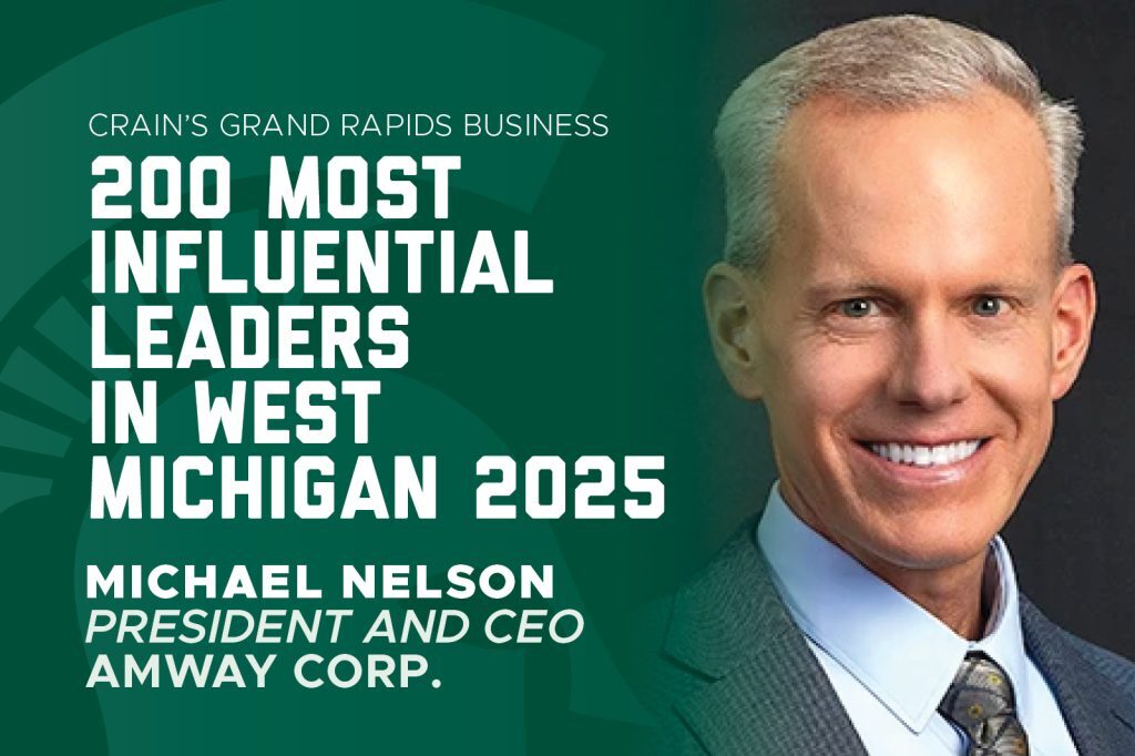 Graphic announcing Michael Nelson, president and CEO of Amway Corp., as one of Crain’s 200 Most Influential Leaders in West Michigan for 2025.